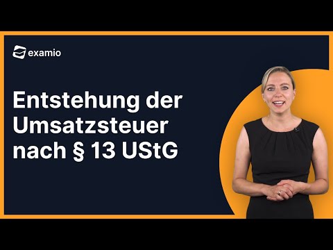 VAT liability according to § 13 UStG | Overview & Examples
