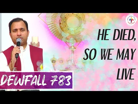 Dewfall 783 - He died, so we may live
