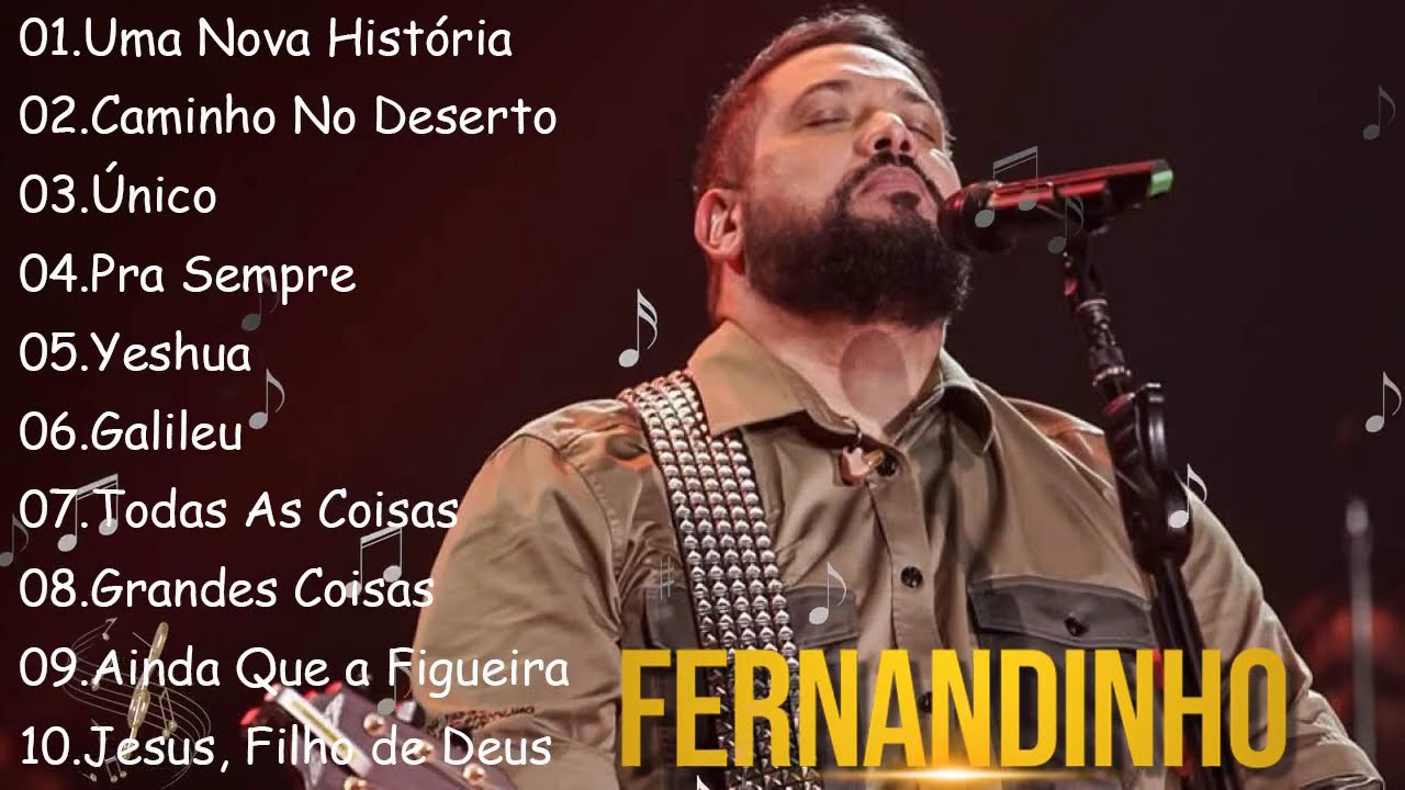 FERNANDINHO || Uma Nova Historia , Caminho No Deserto,.Coleção das melhores músicas gospel para você