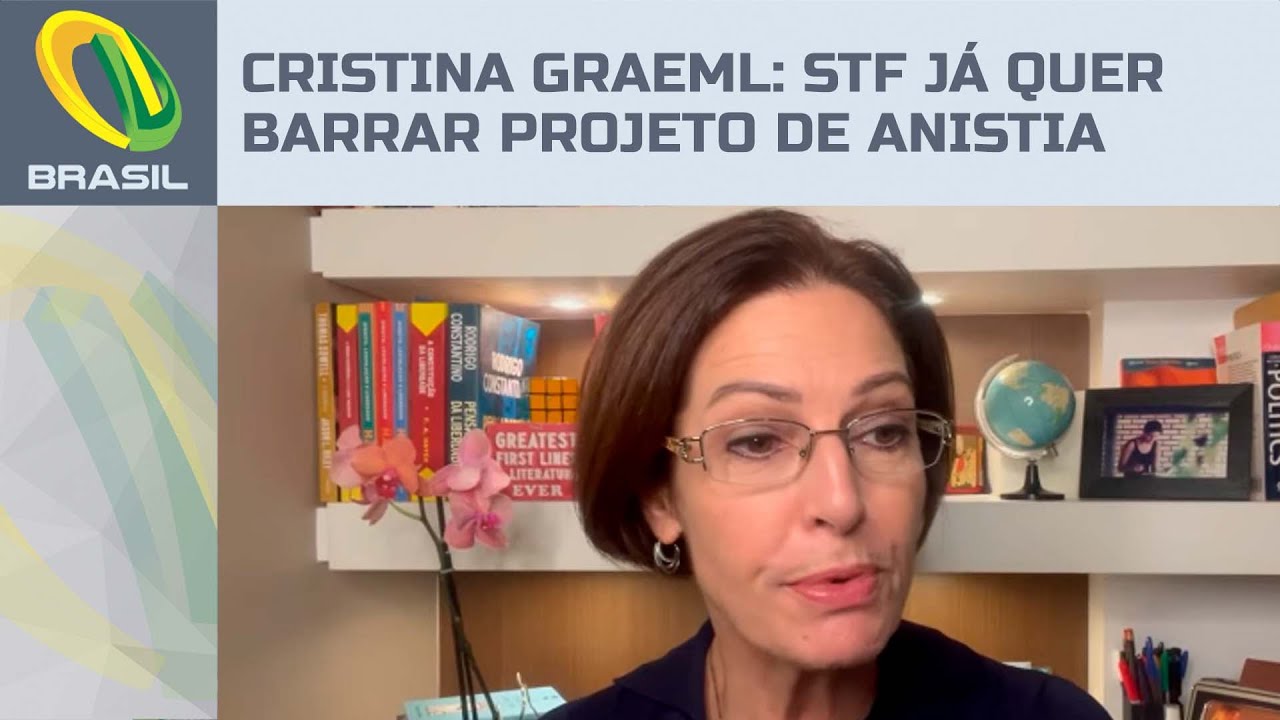 Cristina Graeml: STF já quer barrar projeto de anistia