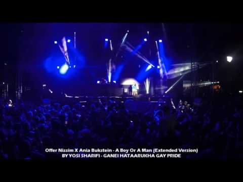 Offer Nissim X Ania Bukstein - A Boy Or A Man (Extended Version) 10.6.17