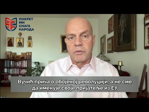 Павић „Вучић прича о страном учешћу и обојеној револуцији, а не сме да именује своје ЕУ пријатеље”