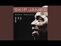 Sorry For To Leave You - Skip James - Topic Sorry For To Leave You