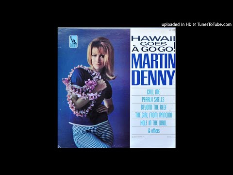 Martin Denny ‎– Hawaii Goes À Go-Go! (FULL ALBUM)