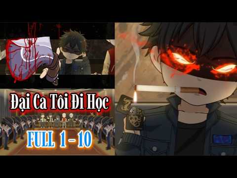 Đại Ca Tôi Đi Học - Tập 1 - 10 | Hòa Vietsub