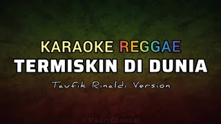 Download lagu Termiskin Di Dunia - Hamdan Att | Karaoke Reggae | Taufik Rinaldi Version mp3 Download lagu Termiskin Di Dunia - Hamdan Att | Karaoke Reggae | Taufik Rinaldi Version mp3
