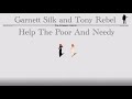 Garnett Silk and Tony Rebel - Help The Poor And Needy