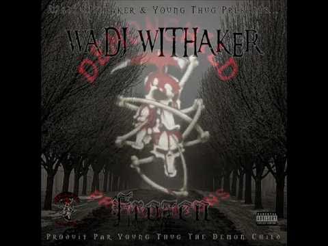 Wadj Withaker feat S T N   aucune larme na coulera