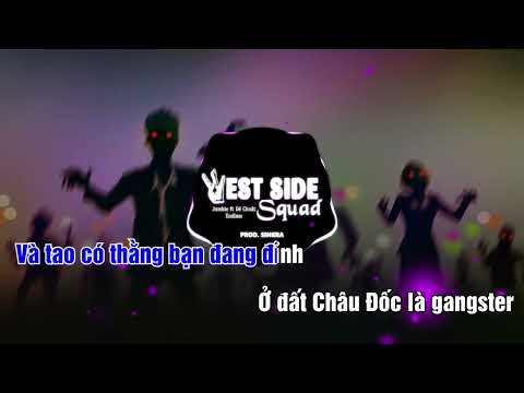 WESTSIDE SQUAD ( REMIX ) KARAOKE.Jombie-Dế Choắt