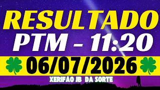 MResultado do jogo do bicho ao vivo PTM - 11:20 - 06-07-2026