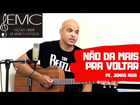 Não Dá Mais Pra Voltar - Ágape Uma Comunidade…