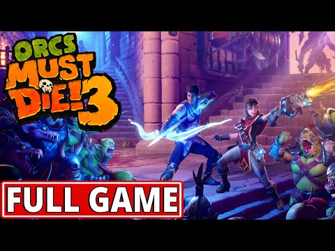 Orcs Must Die! 3 - FULL GAME (5 Skulls) walkthrough | Longplay