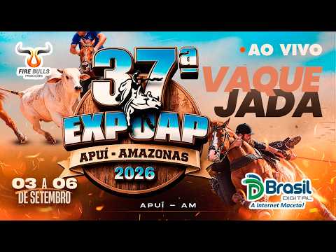 🔴 VAQUEJADA | 37ª EXPOAP - Apuí/AM - AO VIVO