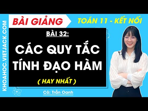 Toán 11 Kết nối tri thức Bài 32: Các quy tắc tính đạo hàm | Giải Toán 11