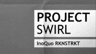 InoQuo Mix 004 -InoQuo RKNSTRKT- (16-05-2013) - Project Swirl