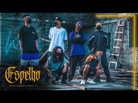 Desconhecidos 2 - Espelho - Vulgo Fio/ C3são/ Paladino 7ha/ Mano Zã/ Fredy Nogueira/ Hugo Marcon