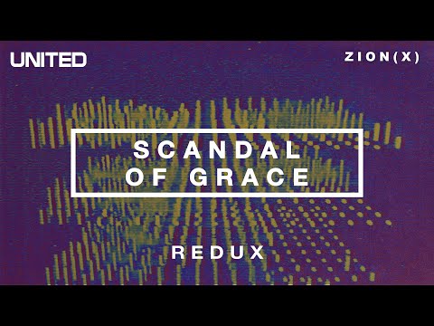 Scandal Of Grace - Redux