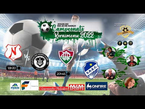 🔴 Náutico RR x Rio Negro 18h30 | Atlético RR x São Raimundo 20h45 - 6ª Rodada | Camp Roraimense 2022