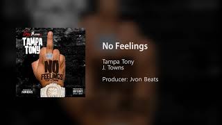 Tampa Tony - No feelings (audio)