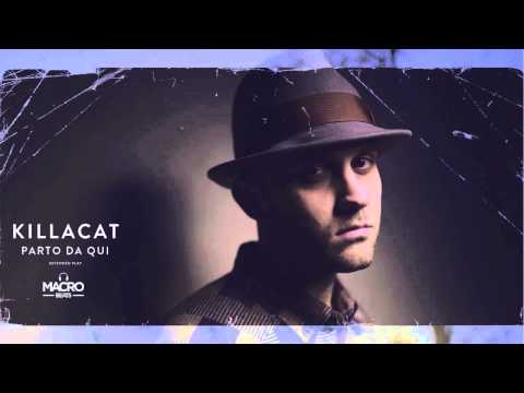 Killacat - Per Avvicinarsi Un Pò (feat MadBuddy & Dj Tsura)