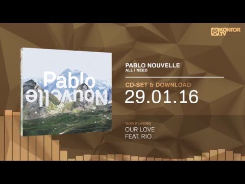 Pablo Nouvelle - All I Need (Official Minimix HD)