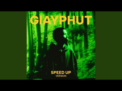 GIAYPHUT (Speed Up Version)