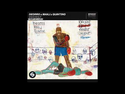 Deorro x MAKJ x Quintino - Knockout (DJ FLAKO Bootleg)