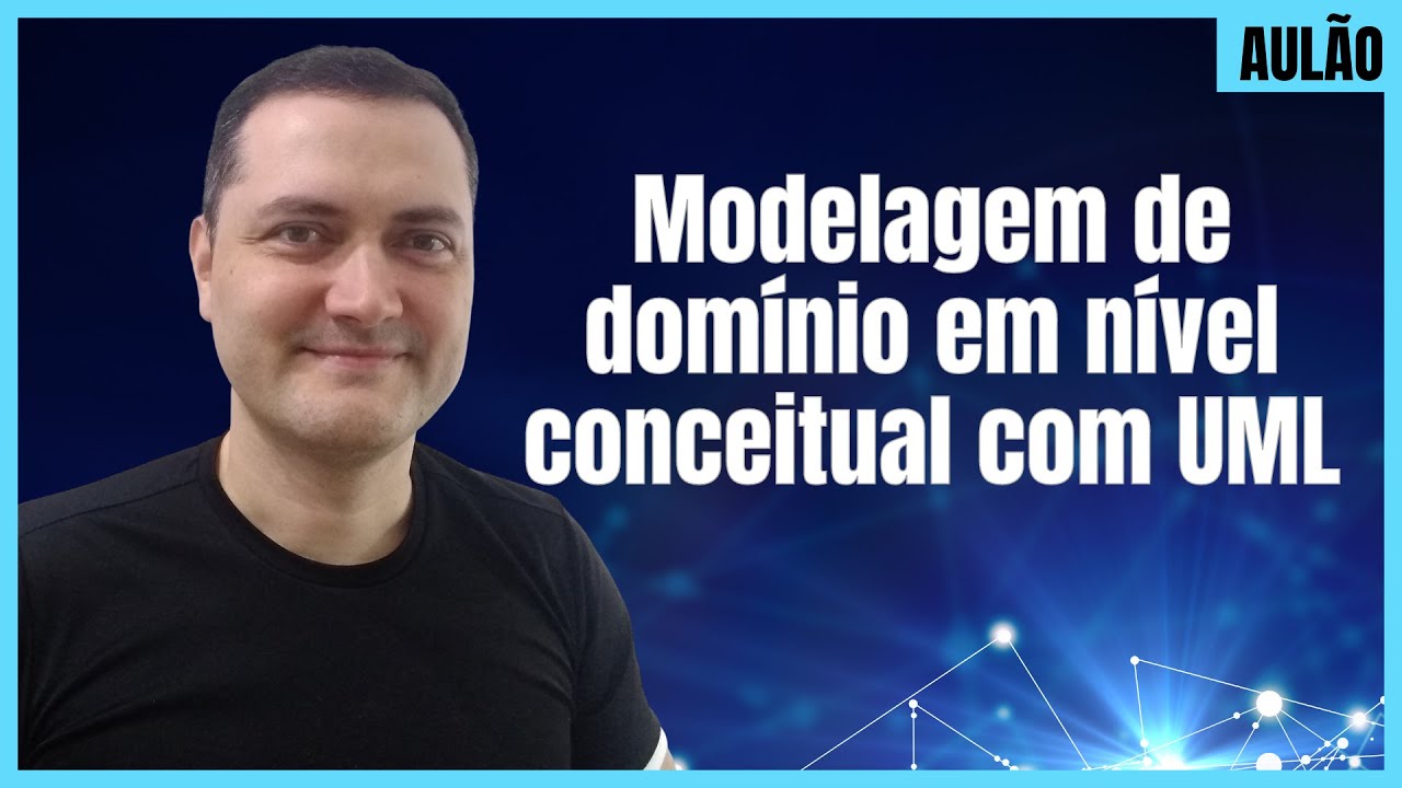 Modelagem de domínio em nível conceitual com UML - Aulão #001