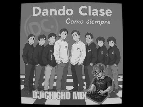 DANDO CLASE - ChichoMix - ENGANCHADOS