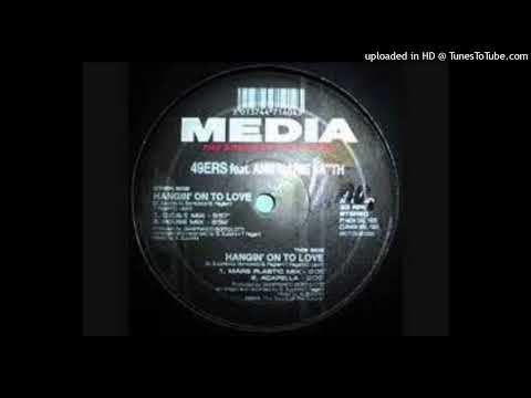 49ers Feat. Ann Marie Smith = Hangin' On To Love