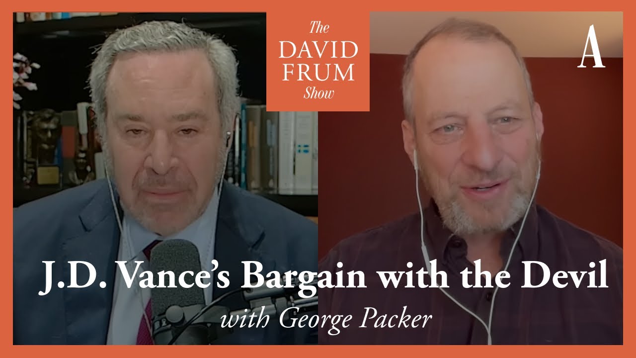 George Packer on J. D. Vance’s Bargain With the Devil | The David Frum Show