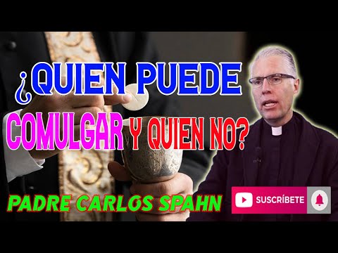 The Eucharist: Who can receive Communion and who cannot? - Father Héctor Ramírez