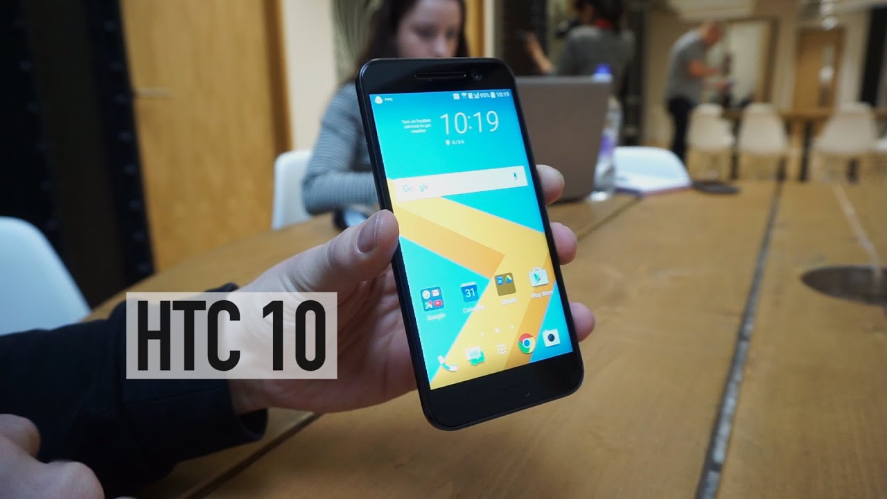 HTC 10 Hands On Review: The reboot that we've been waiting for? - YouTube