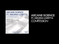 Arcane Science ft. Melissa Loretta - Confession ...
