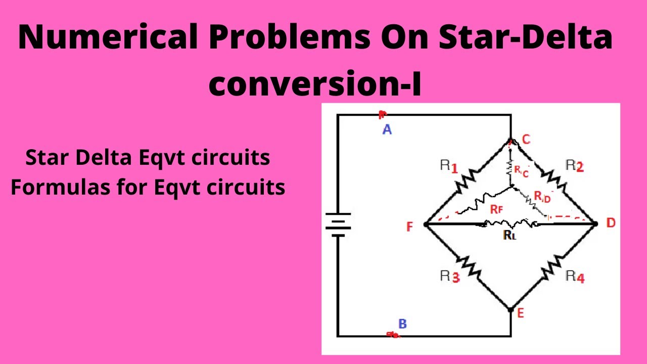 Numerical problems on Star-Delta Conversion -I