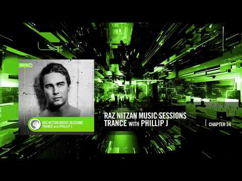 PHILLIP J - Raz Nitzan Music Sessions - [Vocal Trance - Chapter 34]