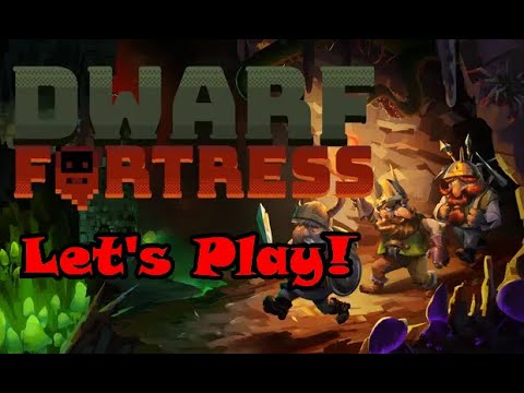 Let's Play: Dwarf Fortress (Premium/Steam Edition) Ep 1
