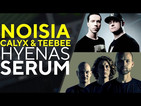 How To Make BASSES Like NOISIA & CALYX & TEEBEE - HYENAS | Serum Tutorial