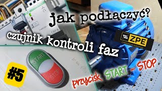 Silniki #5: Jak podłączyć silnik przez przycisk START - STOP z wykorzystaniem czujnika kontroli faz?