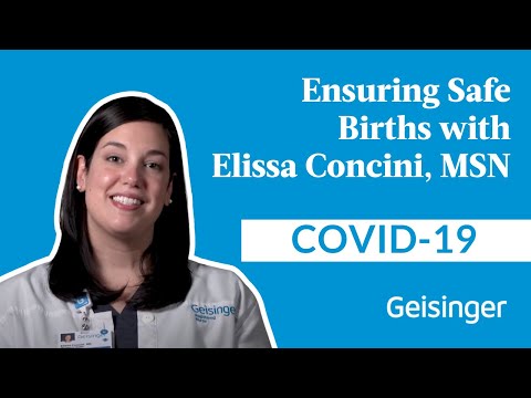 Ensuring Birthing Safety During Covid-19 at Geisinger | Elissa M. Concini, MSN