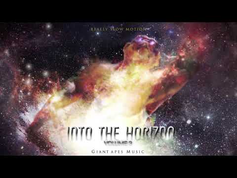 Really Slow Motion & Giant Apes - "Into The Horizon Vol. 3" Epic Album Mix
