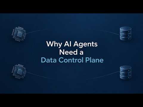 Why AI Agents Need a Data Control Plane—in 3 Minutes
