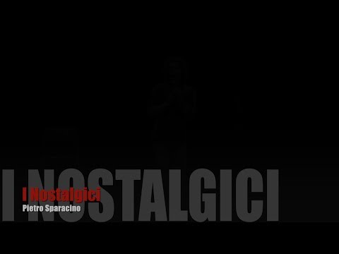 I nostalgici - Pietro Sparacino #standupcomedy