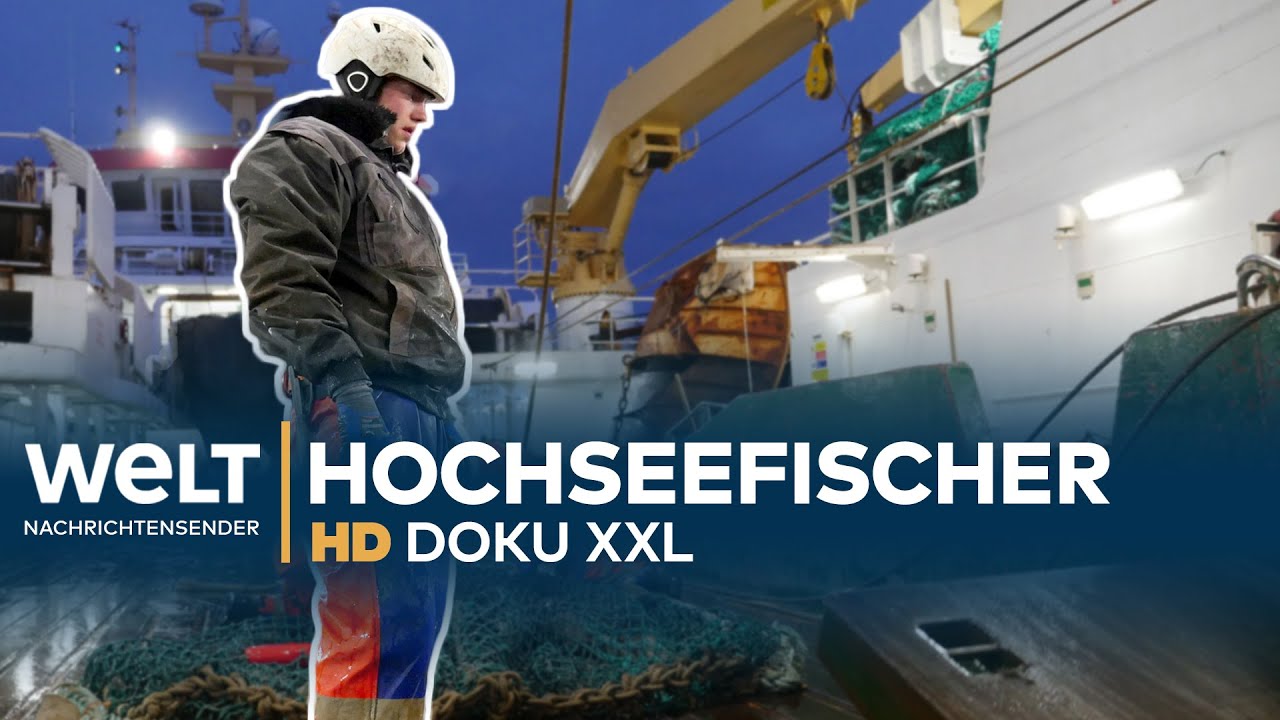 Deutsche Hochseefischer - Harte Arbeit auf rauer See | WELT HD Doku XXL