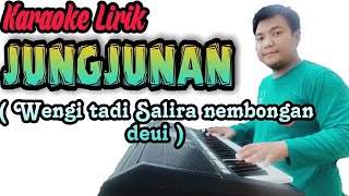 Download lagu KARAOKE JUNGJUNAN (COVER YAYAN JATNIKA & RUSDY OYAG) mp3