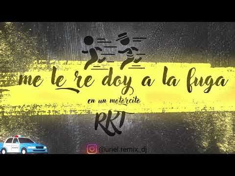 ME LE RE DOY A LA FUGA RKT --URIEL REMIX DJ @elaggume @papudoblep