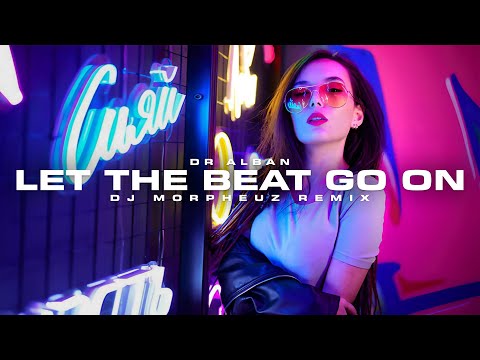 Dr. Alban - Let The Beat Go On (DJ MorpheuZ Remix)