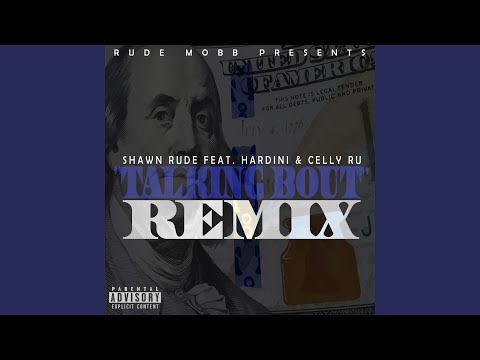 Talking Bout' (feat. Celly Ru, Hardini) (Remix)
