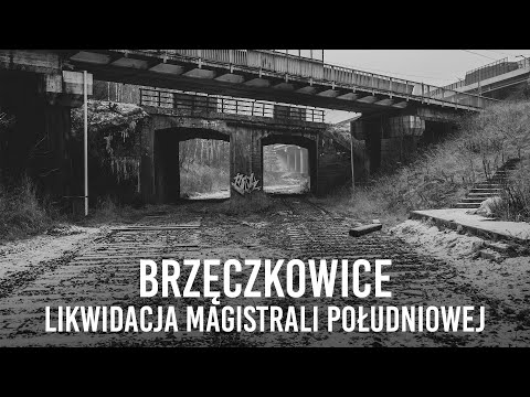 Brzęczkowice – likwidacja Magistrali Południowej – styczeń 2020