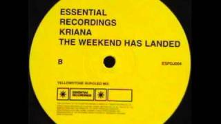 Kriana - The Weekend Has Landed (Yellowstone Burgled Mix)